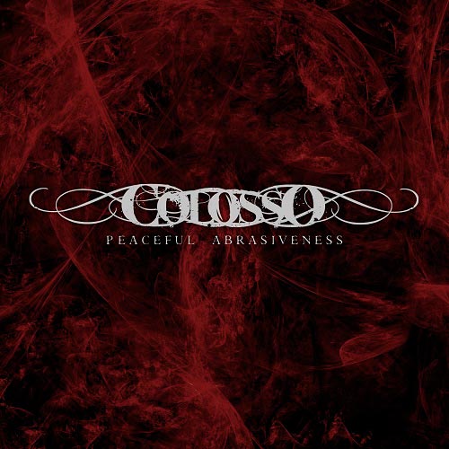 COLOSSO - Peaceful Abrasiveness cover 