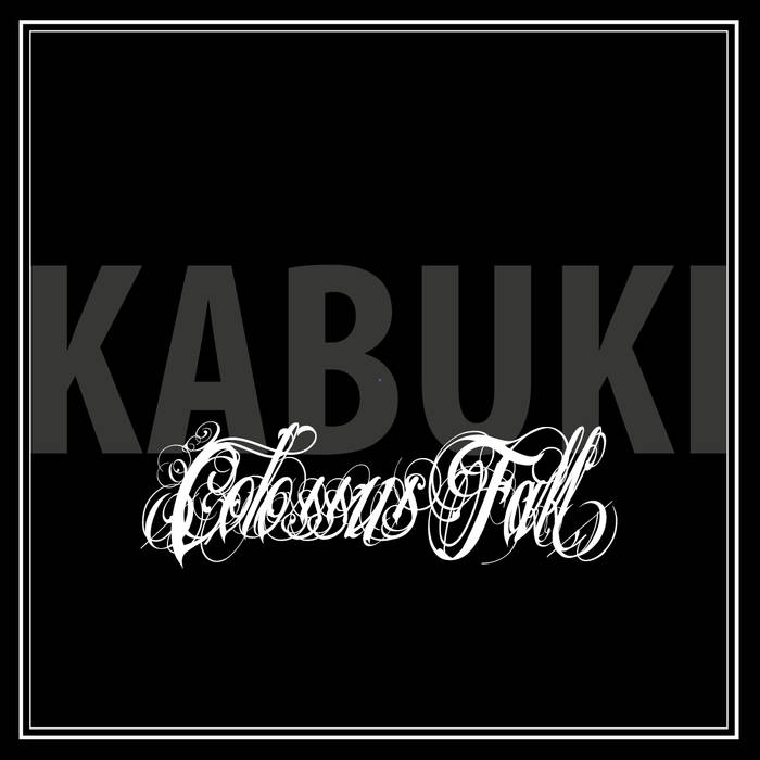 COLOSSUS FALL - Kabuki, 歌舞伎 cover 