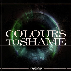 COLOURS TO SHAME - Colours To Shame cover 
