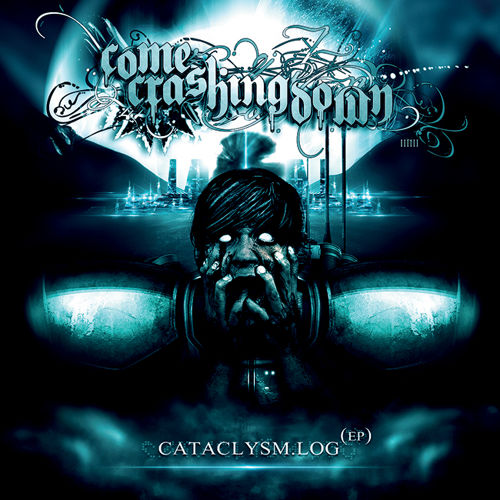 COME CRASHING DOWN - Cataclysm.log EP cover 