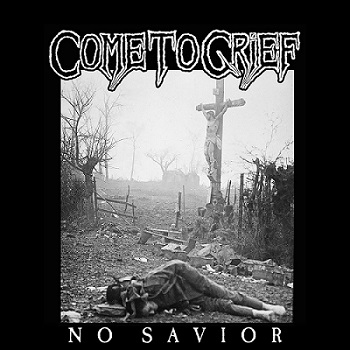 COME TO GRIEF - No Savior cover 