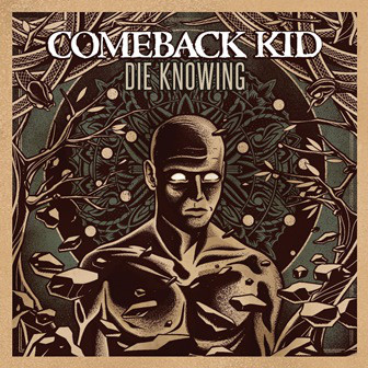 COMEBACK KID - Die Knowing cover 