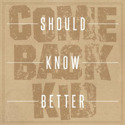 COMEBACK KID - Should Know Better cover 
