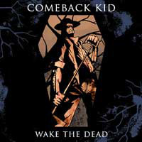 COMEBACK KID - Wake The Dead cover 