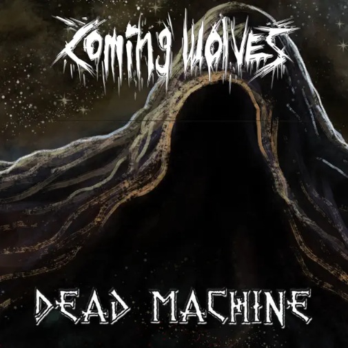 COMING WOLVES - Dead Machine cover 