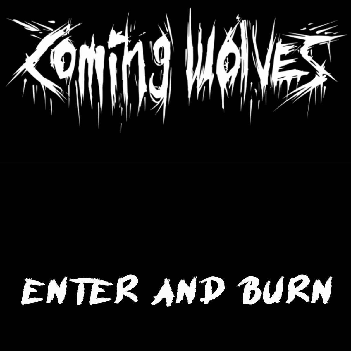 COMING WOLVES - Enter And Burn cover 