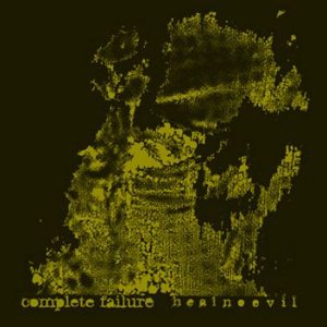 COMPLETE FAILURE - Heal No Evil cover 