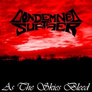 CONDEMNED TO SUFFER (PA) - As the Skies Bleed cover 