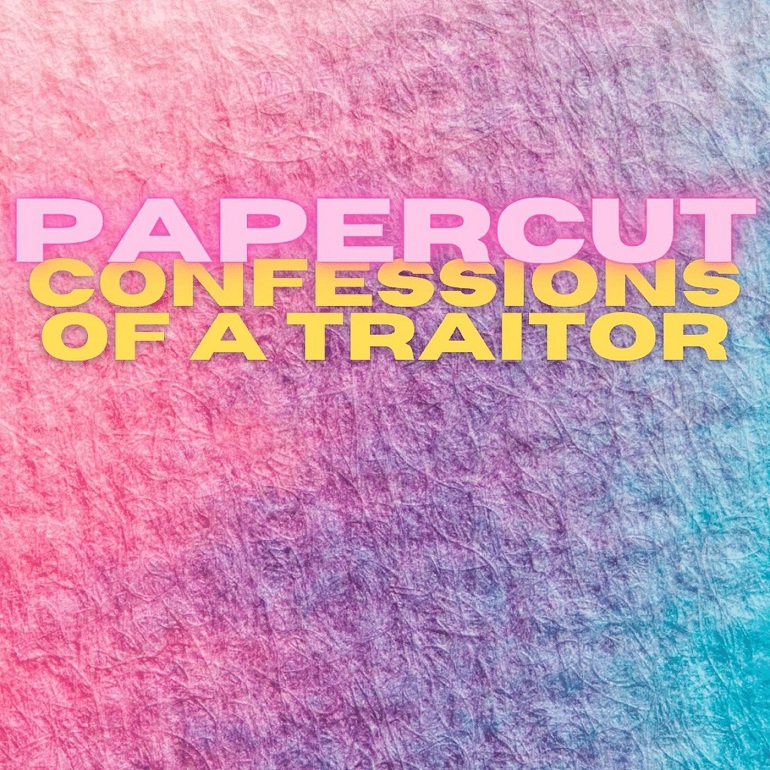 CONFESSIONS OF A TRAITOR - Papercut cover 