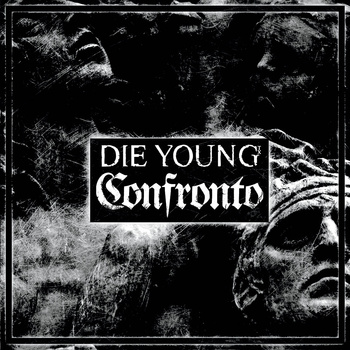 CONFRONTO - Die Young / Confronto cover 