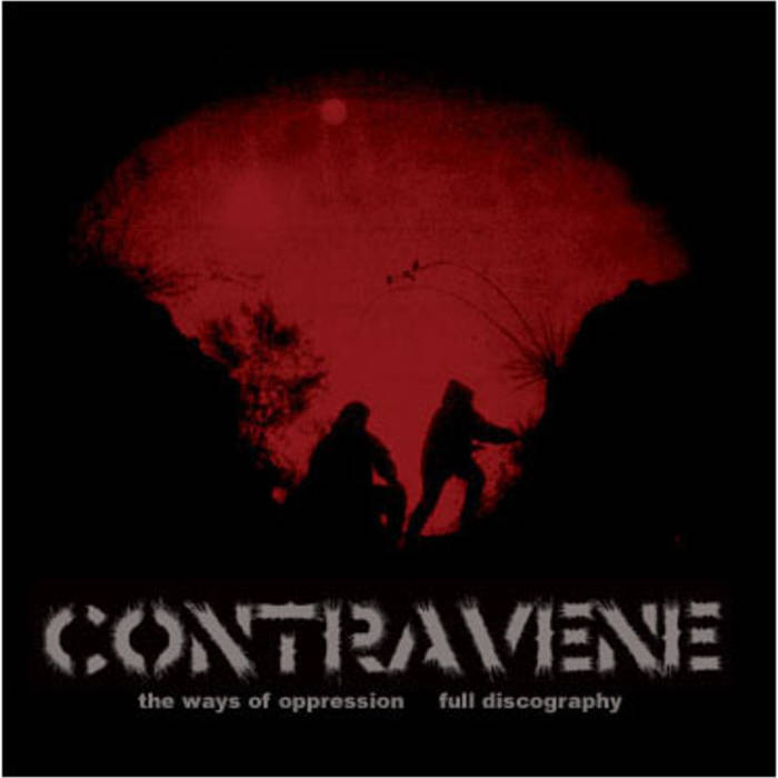CONTRAVENE - The Ways Of Oppression Full Discography cover 