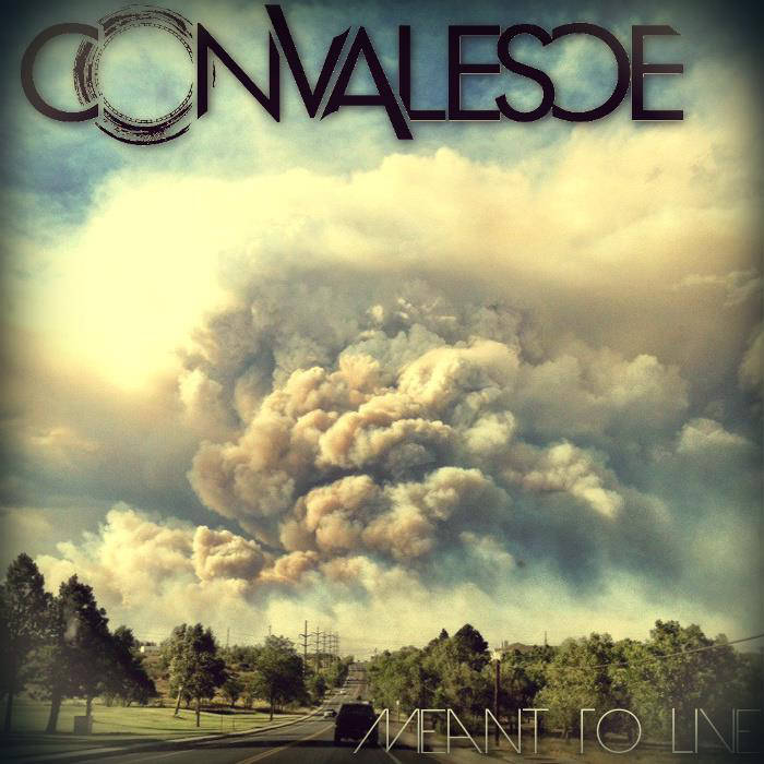CONVALESCE - Meant To Live cover 