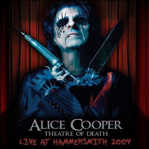 ALICE COOPER - Theatre Of Death: Live At Hammersmith 2009 cover 