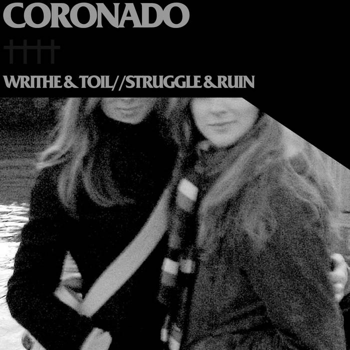CORONADO (KS) - Writhe & Toil, Struggle & Ruin cover 