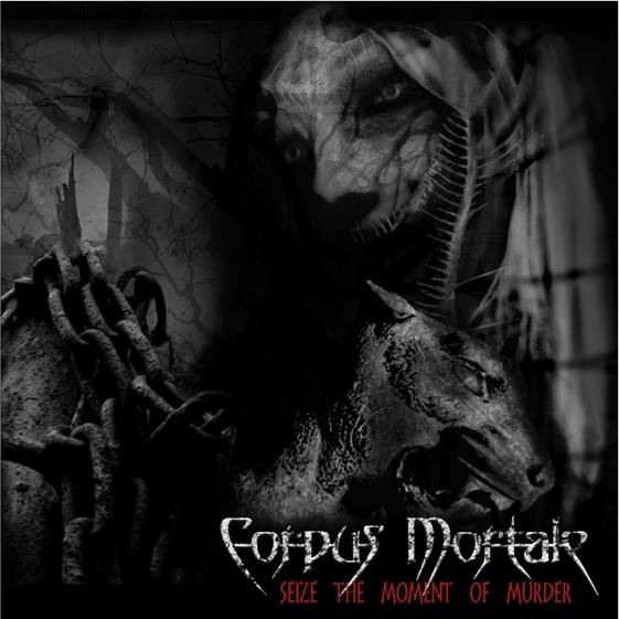 CORPUS MORTALE - Seize The Moment of Murder cover 