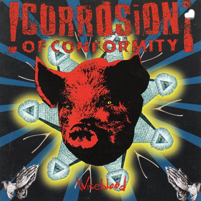 CORROSION OF CONFORMITY - Wiseblood cover 