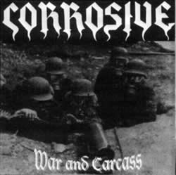 CORROSIVE (HE) - War And Carcass cover 