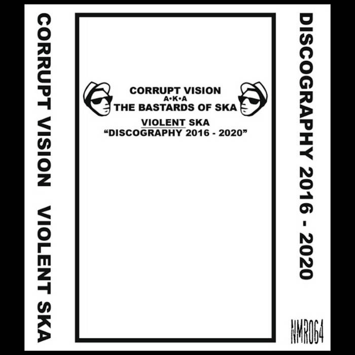 CORRUPT VISION - A.K.A The Bastards Of Ska - Violent Ska (Discography 2016 - 2020) cover 