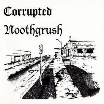 CORRUPTED - Corrupted / Noothgrush cover 