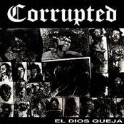 CORRUPTED - El Dios Queja cover 