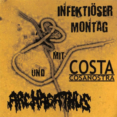 COSTA COSANOSTRA - Infektiöser Montag Mit Costa Cosanostra Und Archagathus cover 