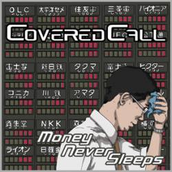 COVERED CALL - Money Never Sleeps cover 
