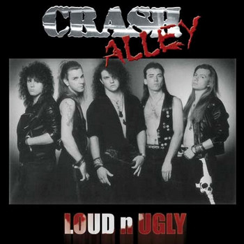 CRASH ALLEY - Loud 'N' Ugly cover 