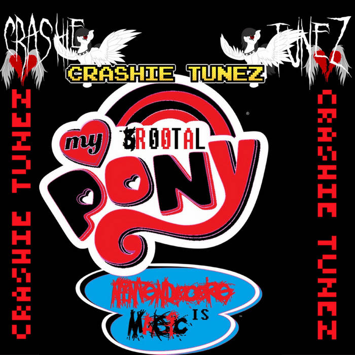 CRASHIE TUNEZ - My Br00tal Pony : Nintendocore is Magic (Round 1) cover 