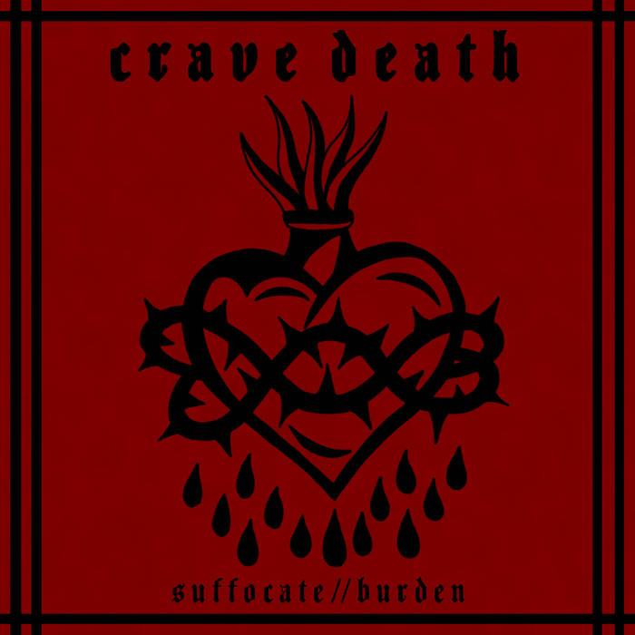 CRAVE DEATH - Suffocate // Burden cover 