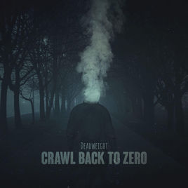 CRAWL BACK TO ZERO - Deadweight cover 