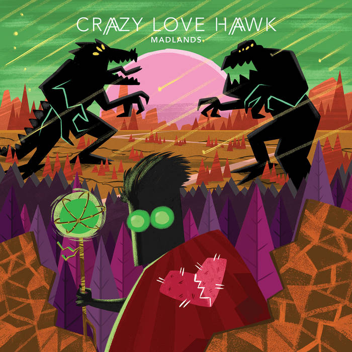 CRAZY LOVE HAWK - Madlands cover 