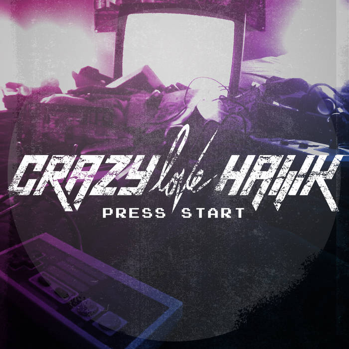 CRAZY LOVE HAWK - Press Start cover 