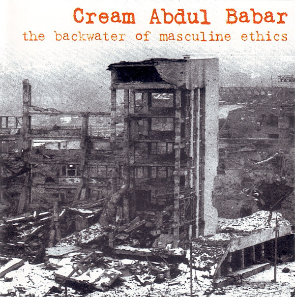 CREAM ABDUL BABAR - The Backwater of Masculine Ethics cover 