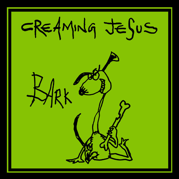 CREAMING JESUS - Bark cover 