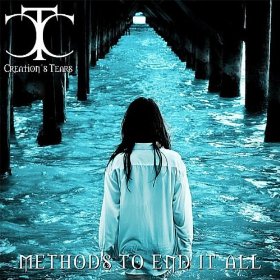 CREATION'S TEARS - Methods To End It All cover 