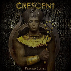 CRESCENT - Pyramid Slaves cover 