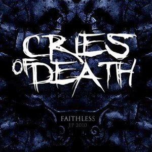 CRIES OF DEATH - Faithless cover 