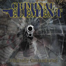 CRIMINAL ELEMENT - Criminally Contaminated cover 