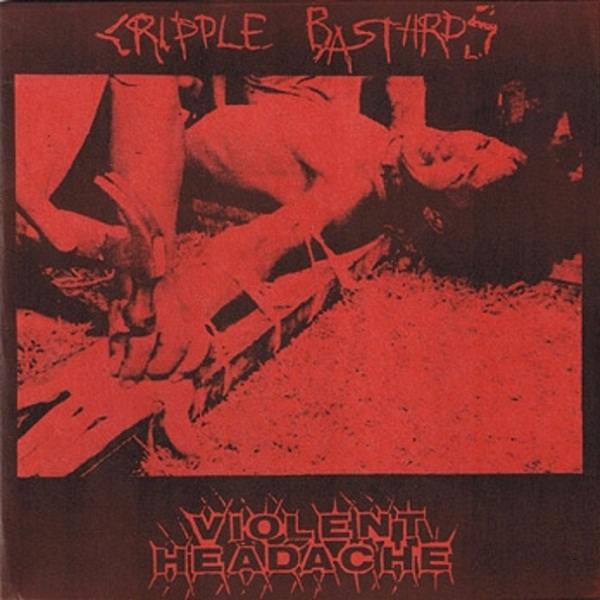 CRIPPLE BASTARDS - Cripple Bastards / Violent Headache cover 