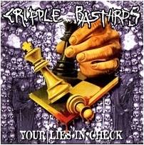 CRIPPLE BASTARDS - Your Lies in Check cover 