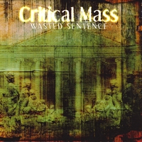 CRITICAL MASS - Wasted Sentence cover 