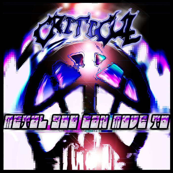 CRITICULL - Metal You Can Move To cover 