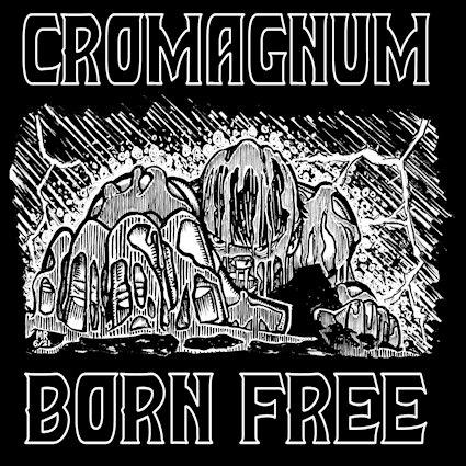 CROMAGNUM - Born Free cover 