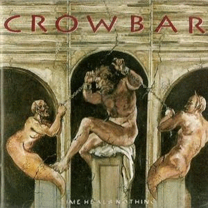 CROWBAR - Time Heals Nothing cover 