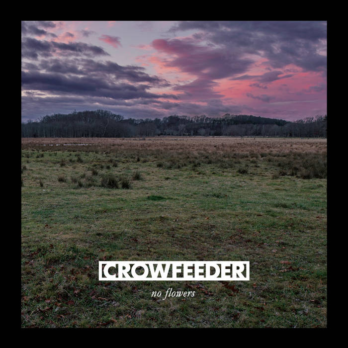 CROWFEEDER - No Flowers cover 
