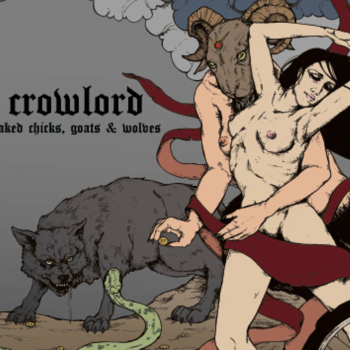 CROWLORD - Naked Chicks, Goats & Wolves cover 