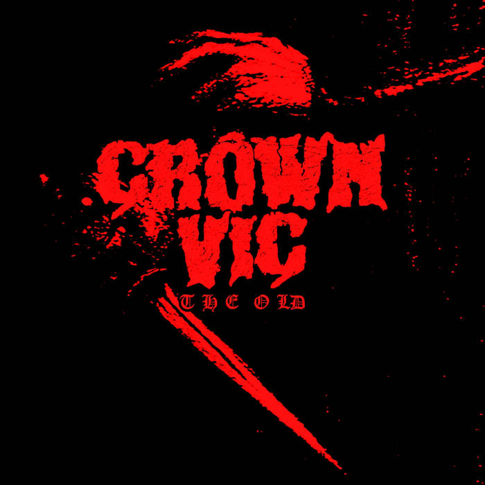 CROWN VIC - The Old cover 