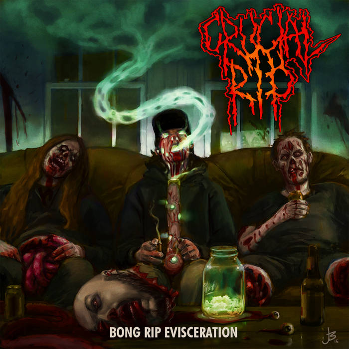 CRUCIAL RIP - Bong Rip Evisceration cover 