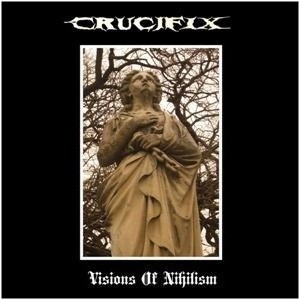 CRUCIFIX - Visions of Nihilism cover 