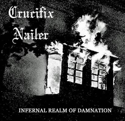 CRUCIFIX NAILER - Infernal Realm of Damnation cover 